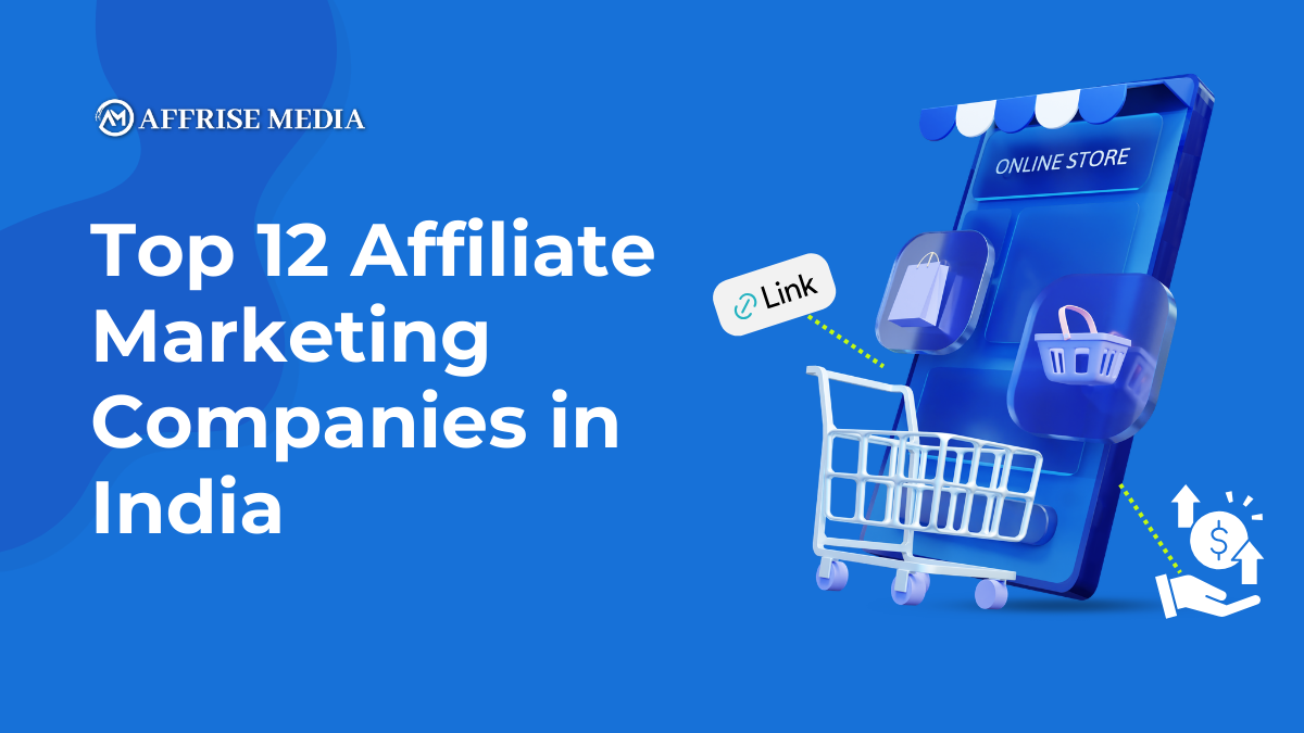 Top 12 Affiliate Marketing Companies in India